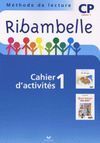 MÉTHODE DE LECTURE CP RIBAMBELLE SÉRIE BLEUE - PACK EN 3 VOLUMES : CAHIER D'ACTIVITÉS 1 + LIVRET D'E