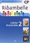 MÉTHODE DE LECTURE CP RIBAMBELLE SÉRIE BLEUE - PACK EN 2 VOLUMES : CAHIER D'ACTIVITÉS 2 + LIVRET D'E