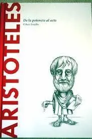 Aristóteles. De la Potencia Al Acto