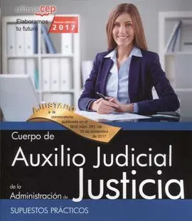 Cuerpo Auxilio Judicial Administración de Justicia. Supuestos Prácticos