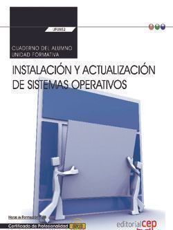 CUADERNO DEL ALUMNO. INSTALACIÓN Y ACTUALIZACIÓN DE SISTEMAS OPERATIVOS (TRANSVE