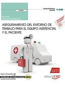 Manual. Aseguramiento del Entorno de Trabajo para el Equipo Asistencial y el Pac