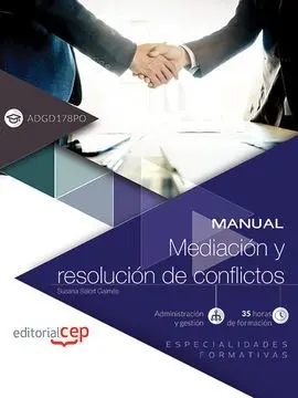 Manual. Mediación y Resolución de Conflictos (Adgd178Po). Especialidades Formati