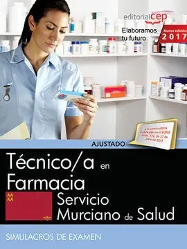 Técnico/A en Farmacia. Servicio Murciano de Salud. Simulacros de Examen