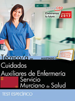 TÉCNICO/A EN CUIDADOS AUXILIARES DE ENFERMERÍA. SERVICIO MURCIANO DE SALUD. TEST