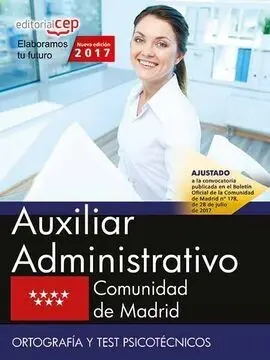 Auxiliar Administrativo. Comunidad de Madrid. Ortografía y Test Psicotécnicos