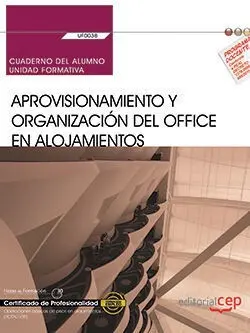 Cuaderno del Alumno. Aprovisionamiento y Organización del Office en Alojamientos