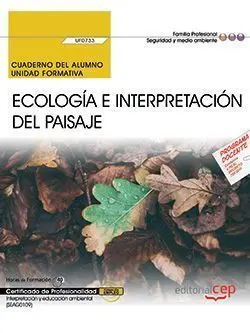 Cuaderno del Alumno. Ecología e Interpretación del Paisaje (Uf0733). Certificado