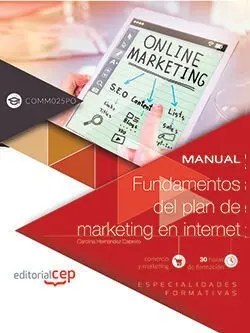 Manual. Fundamentos del Plan de Marketing en Internet (Comm025Po). Especialidade