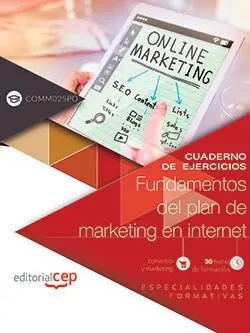 Cuaderno de Ejercicios. Fundamentos del Plan de Marketing en Internet (Comm025Po