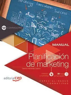 Manual. Planificación de Marketing (Comm037Po). Especialidades Formativas