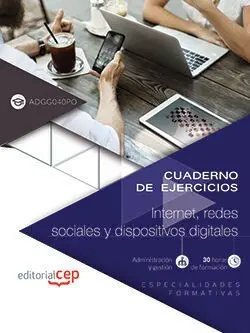 Cuaderno de Ejercicios. Internet, Redes Sociales y Dispositivos Digitales (Adgg0
