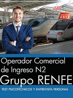 OPERADOR COMERCIAL DE INGRESO N2. GRUPO RENFE. TEST PSICOTÉCNICOS Y ENTREVISTA P