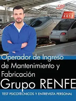 Operador de Ingreso de Mantenimiento y Fabricación. Grupo Renfe. Test Psicotécni