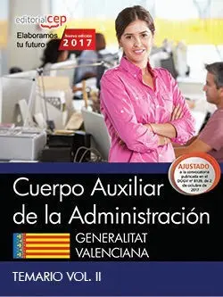 Cuerpo Auxiliar de la Administración. Generalitat Valenciana. Temario Vol. Ii
