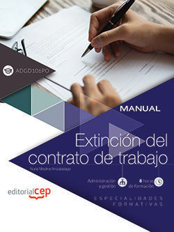 MANUAL. EXTINCIÓN DEL CONTRATO DE TRABAJO (ADGD106PO). ESPECIALIDADES FORMATIVAS