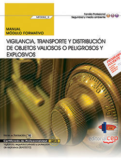 MANUAL. VIGILANCIA, TRANSPORTE Y DISTRIBUCIÓN DE OBJETOS VALIOSOS O PELIGROSOS Y