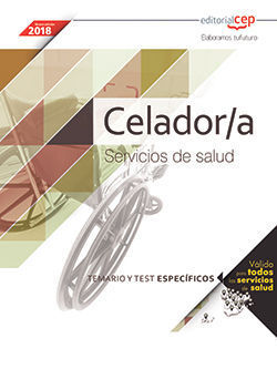 CELADOR/A. SERVICIOS DE SALUD. TEMARIO Y TEST ESPECÍFICOS