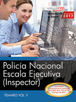 POLICÍA NACIONAL. ESCALA EJECUTIVA (INSPECTOR). TEMARIO VOL. V.