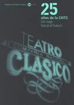 Cuadernos de Teatro Clasico Nº32. Teatro Siglo Oro