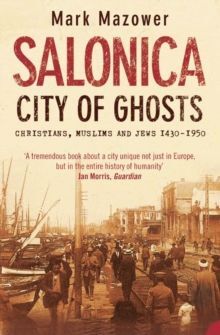 SALONICA, CITY OF GHOSTS