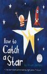 HOW TO CATCH A STAR