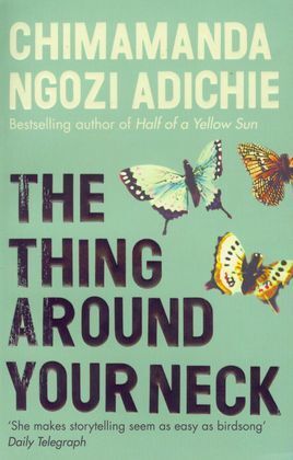 THE THING AROUND YOUR NECK
