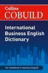 COLLINS COBUILD INTERNATIONAL BUSINESS ENGLISH DICTIONARY