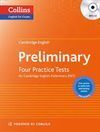 CAMBRIDGE ENGLISH: PRELIMINARY: FOUR PRACTICE TESTS FOR PET WITH ANSWERS + CD