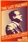 The Last Stalinist: a Life Of Santiago Carrillo