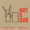 NOT A BOX