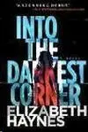 Into The Darkest Corner: a Novel