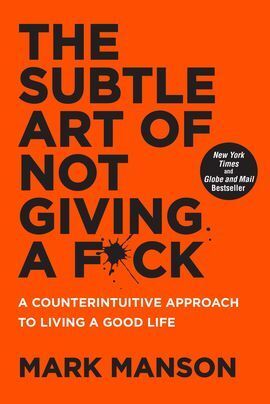 THE SUBTLE ART OF NOT GIVING A F*CK