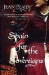 SPAIN FOR THE SOVEREIGNS