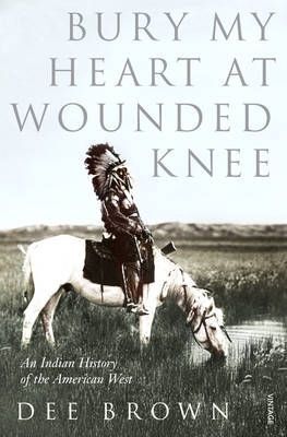BURY MY HEART AT WOUNDED KNEE