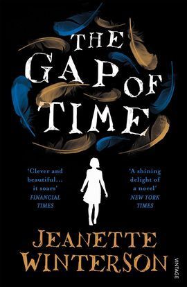 THE GAP OF TIME : THE WINTER'S TALE RETOLD