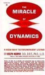 THE MIRACLE OF MIND DYNAMICS