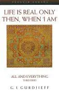 Life Is Real Only Then, When I Am (Revised) ( All And Everything 1St )