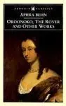 Oroonoko, The Rovers And Other Works