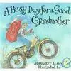 A Busy Day For a Good Grandmother