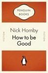 HOW TO BE GOOD