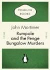 RUMPOLE AND THE PENGE BUNGALOW MURDERS