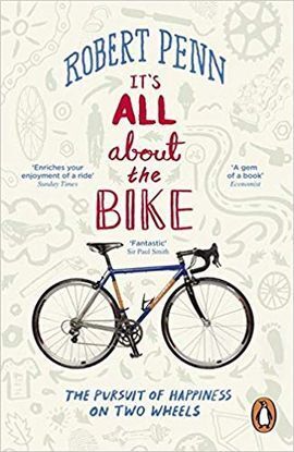 IT'S ALL ABOUT THE BIKE: THE PURSUIT OF HAPPINESS ON TWO WHEELS