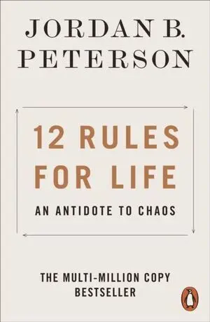 12 Rules For Life : An Antidote To Chaos