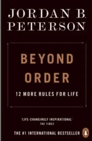 Beyond Order: 12 More Rules For Life