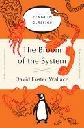 THE BROOM OF THE SYSTEM: A NOVEL