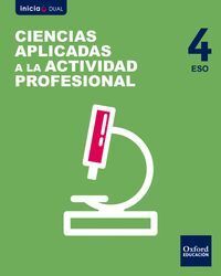 INICIA CIENCIAS APLICADAS A LA ACTIVIDAD PROFESIONAL 4.º ESO. LIBRO DEL ALUMNO