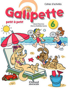 GALIPETTE PETIT À PETIT 6. CAHIER D'EXERCISES