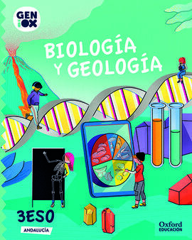 BIOLOGÍA Y GEOLOGÍA 3º ESO. GENIOX LIBRO DEL ALUMNO (ANDALUCÍA)