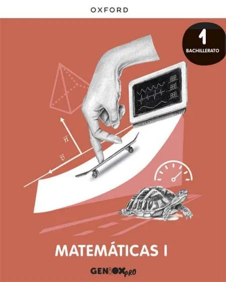 Matemáticas I 1º Bachillerato. Libro del Estudiante. Geniox Pro